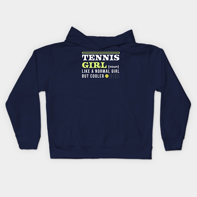 Tennis Girl / Like A Normal Girl But Cooler Kids Hoodie by SUMAMARU